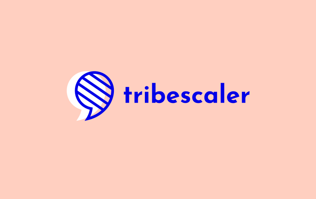 Tribescaler