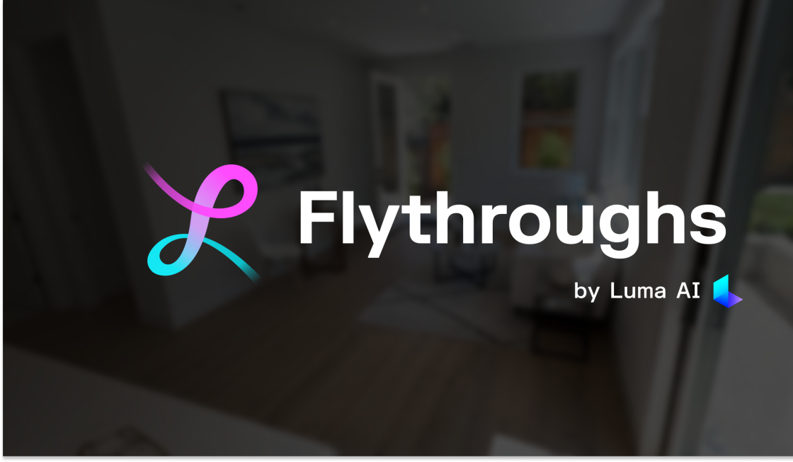 Flythroughs By Luma AI